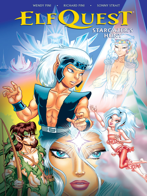 Title details for Elfquest: Stargazer's Hunt by Wendy Pini - Available